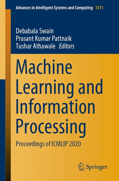 Debabala Swain, Prasant Kumar Pattnaik, Tushar Athawale - Machine Learning and Information Processing, Häftad
