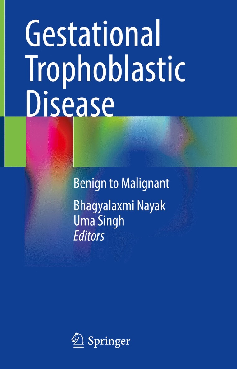 Bhagyalaxmi Nayak, Uma Singh - Gestational Trophoblastic Disease, Inbunden