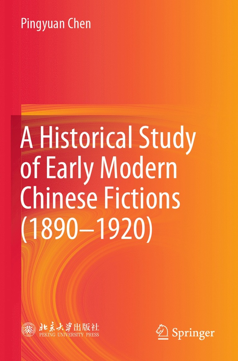 Historical Study of Early Modern Chinese Fictions (1890—1920)