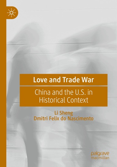 Li Sheng, Dmitri Felix do Nascimento - Love and Trade War, Häftad