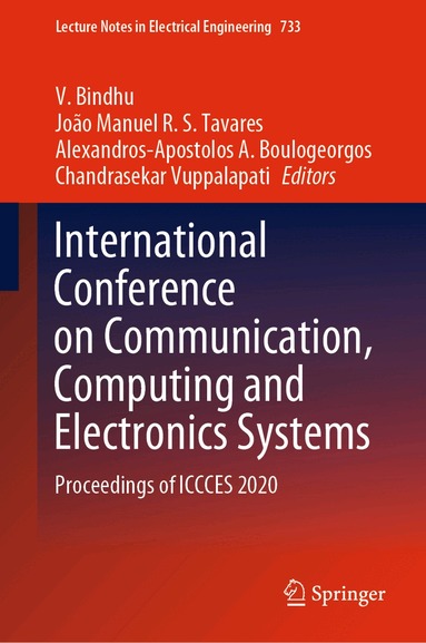 V. Bindhu, João Manuel R. S. Tavares, Alexandros-Apostolos A. Boulogeorgos, Chandrasekar Vuppalapati - International Conference on Communication, Computing and Electronics Systems, Inbunden