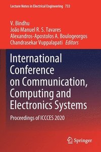 bokomslag International Conference on Communication, Computing and Electronics Systems