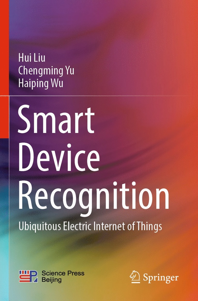 Hui Liu, Chengming Yu, Haiping Wu - Smart Device Recognition, Häftad