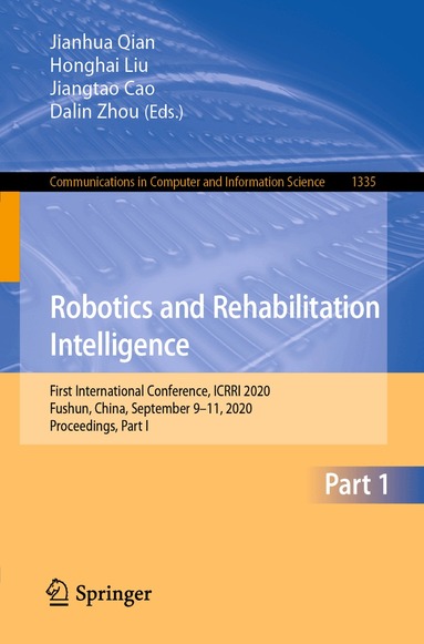 Jianhua Qian, Honghai Liu, Jiangtao Cao, Dalin Zhou - Robotics and Rehabilitation Intelligence, Häftad