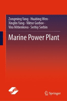 Zongming Yang, Huabing Wen, Xinglin Yang, Viktor Gorbov, Vira Mitienkova, Serhiy Serbin - Marine Power Plant, Inbunden