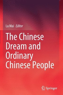 bokomslag The Chinese Dream and Ordinary Chinese People