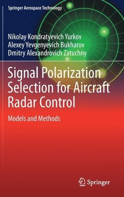 Signal Polarization Selection for Aircraft Radar Control 1