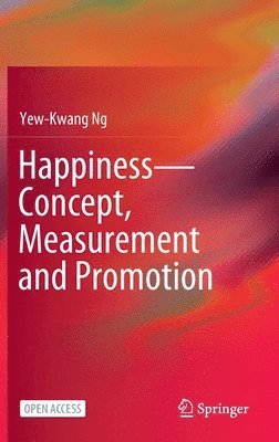 bokomslag Happiness-Concept, Measurement and Promotion