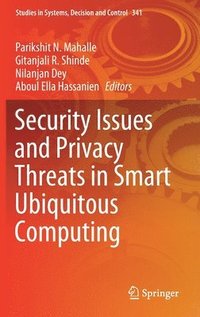bokomslag Security Issues and Privacy Threats in Smart Ubiquitous Computing