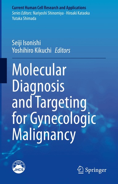 Seiji Isonishi, Yoshihiro Kikuchi - Molecular Diagnosis and Targeting for Gynecologic Malignancy, Inbunden