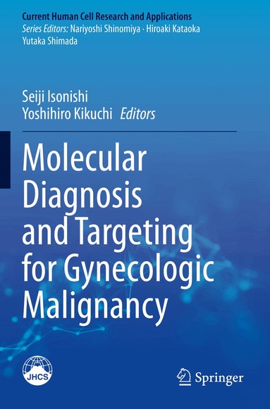 Seiji Isonishi, Yoshihiro Kikuchi - Molecular Diagnosis and Targeting for Gynecologic Malignancy, Häftad