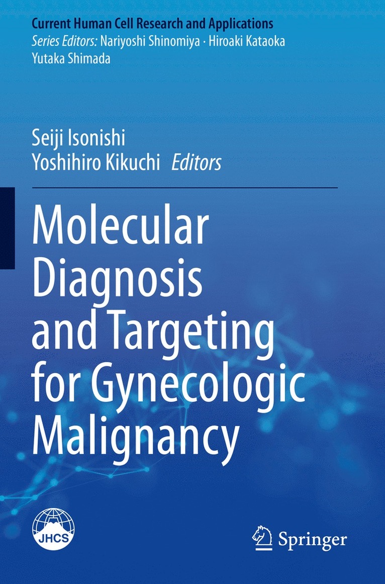 Seiji Isonishi, Yoshihiro Kikuchi - Molecular Diagnosis and Targeting for Gynecologic Malignancy, Häftad