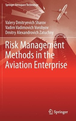 Risk Management Methods in the Aviation Enterprise 1
