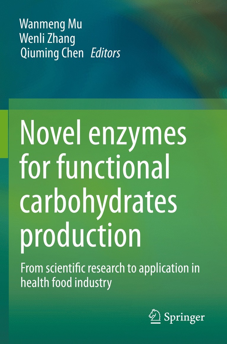 Wanmeng Mu, Wenli Zhang, Qiuming Chen - Novel enzymes for functional carbohydrates production, Häftad
