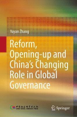 Reform, Opening-up and China's Changing Role in Global Governance 1