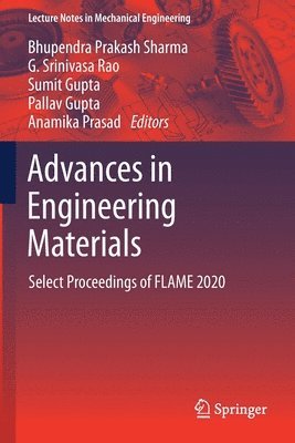 Bhupendra Prakash Sharma, G. Srinivasa Rao, Sumit Gupta, Pallav Gupta, Anamika Prasad - Advances in Engineering Materials, Häftad