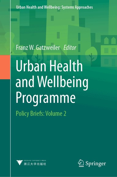 Franz W. Gatzweiler - Urban Health and Wellbeing Programme, Inbunden