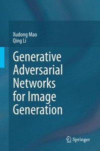 bokomslag Generative Adversarial Networks for Image Generation