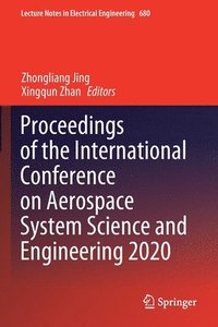 bokomslag Proceedings of the International Conference on Aerospace System Science and Engineering 2020