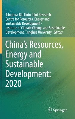 Chinas Resources, Energy and Sustainable Development: 2020 1