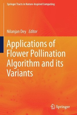 Applications of Flower Pollination Algorithm and its Variants 1
