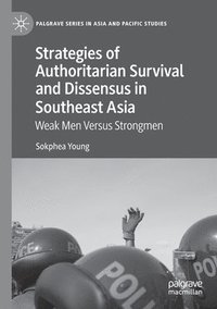 bokomslag Strategies of Authoritarian Survival and Dissensus in Southeast Asia