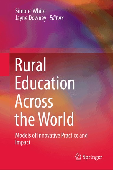 Simone White, Jayne Downey - Rural Education Across the World, Inbunden