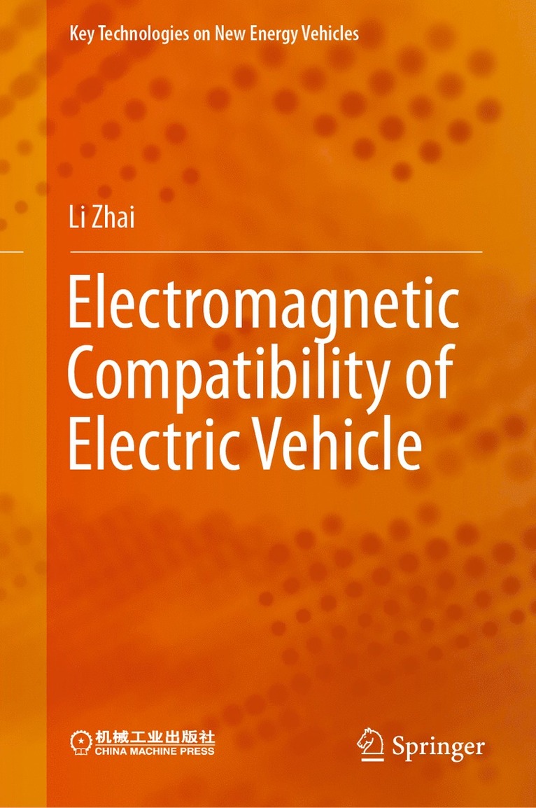 Li Zhai - Electromagnetic Compatibility of Electric Vehicle, Inbunden