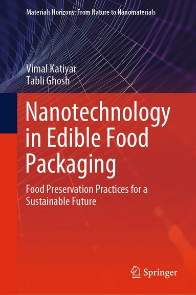 Vimal Katiyar, Tabli Ghosh - Nanotechnology in Edible Food Packaging, Inbunden