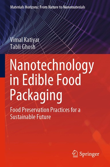 Vimal Katiyar, Tabli Ghosh - Nanotechnology in Edible Food Packaging, Häftad
