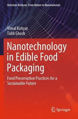 Nanotechnology in Edible Food Packaging