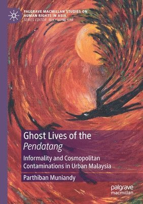 bokomslag Ghost Lives of the Pendatang