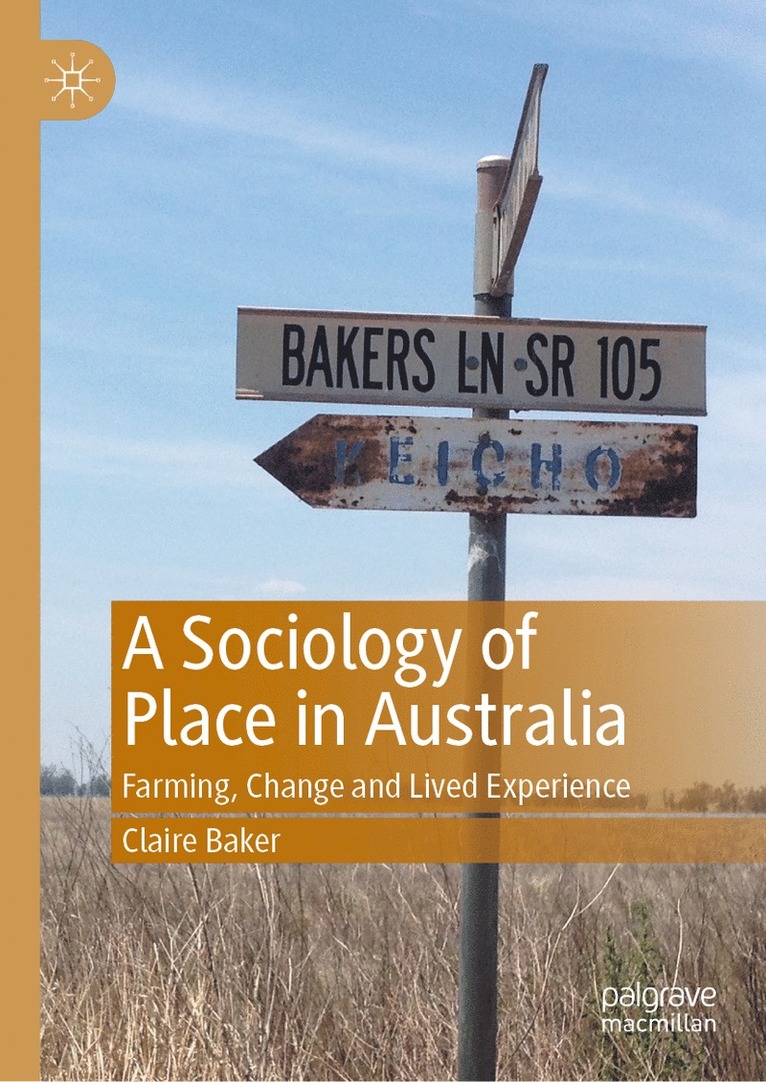 Claire Baker - Sociology of Place in Australia, Inbunden