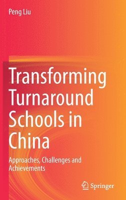 Transforming Turnaround Schools in China 1
