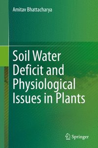 bokomslag Soil Water Deficit and Physiological Issues in Plants