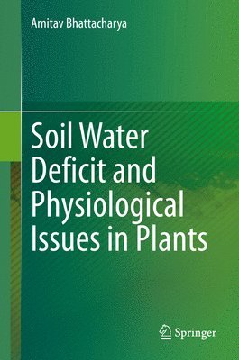bokomslag Soil Water Deficit and Physiological Issues in Plants