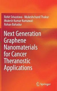bokomslag Next Generation Graphene Nanomaterials for Cancer Theranostic Applications