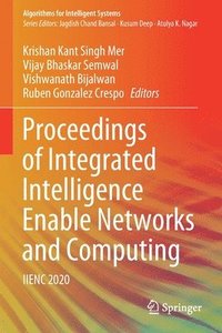 bokomslag Proceedings of Integrated Intelligence Enable Networks and Computing