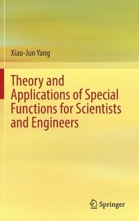 bokomslag Theory and Applications of Special Functions for Scientists and Engineers