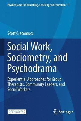 bokomslag Social Work, Sociometry, and Psychodrama