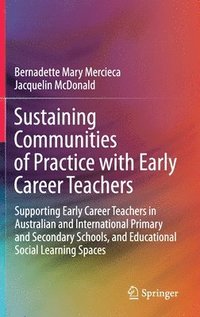 bokomslag Sustaining Communities of Practice with Early Career Teachers