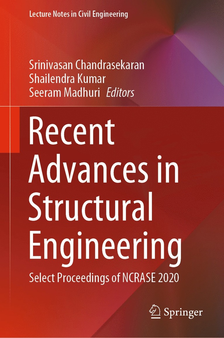 Srinivasan Chandrasekaran, Shailendra Kumar, Seeram Madhuri - Recent Advances in Structural Engineering, Inbunden