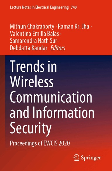Mithun Chakraborty, Raman Kr. Jha, Valentina Emilia Balas, Samarendra Nath Sur, Debdatta Kandar - Trends in Wireless Communication and Information Security, Häftad