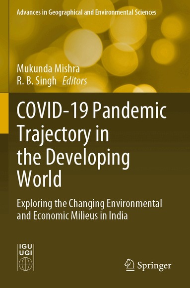 Mukunda Mishra, R. B. Singh - COVID-19 Pandemic Trajectory in the Developing World, Häftad