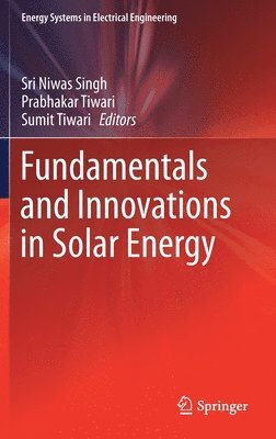 Fundamentals and Innovations in Solar Energy 1