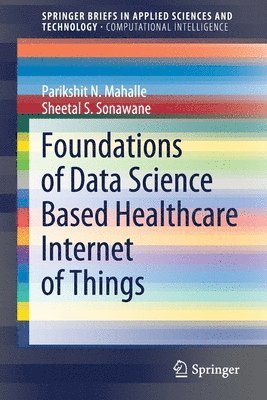 Foundations of Data Science Based Healthcare Internet of Things 1