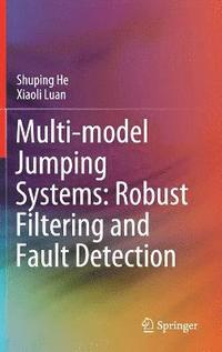 bokomslag Multi-model Jumping Systems: Robust Filtering and Fault Detection