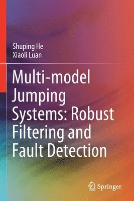 bokomslag Multi-model Jumping Systems: Robust Filtering and Fault Detection