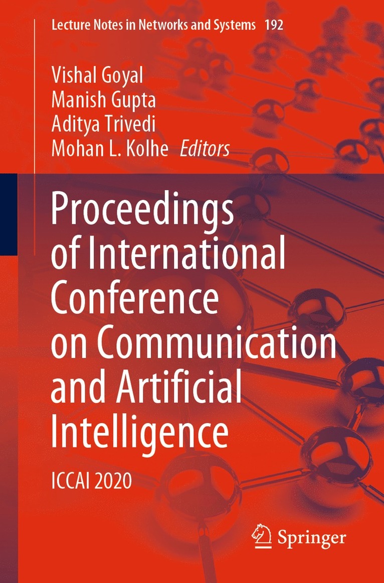 Vishal Goyal, Manish Gupta, Aditya Trivedi, Mohan L. Kolhe - Proceedings of International Conference on Communication and Artificial Intelligence, Häftad