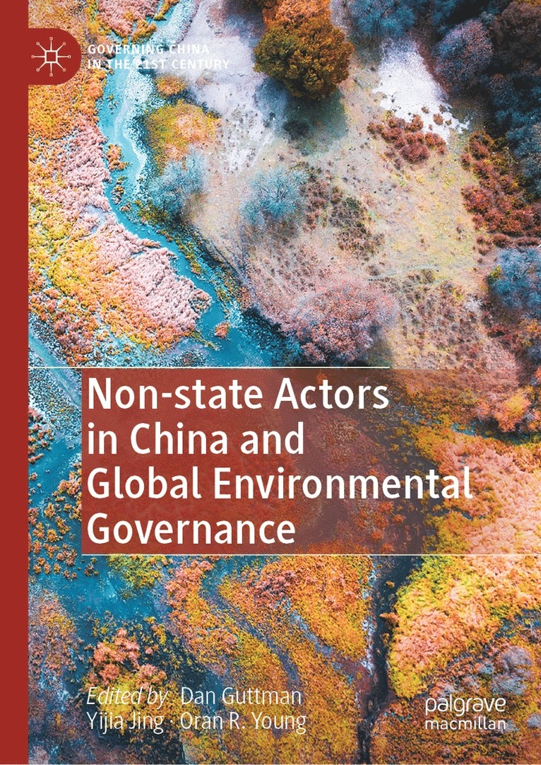 Dan Guttman, Yijia Jing, Oran R. Young - Non-state Actors in China and Global Environmental Governance, Inbunden